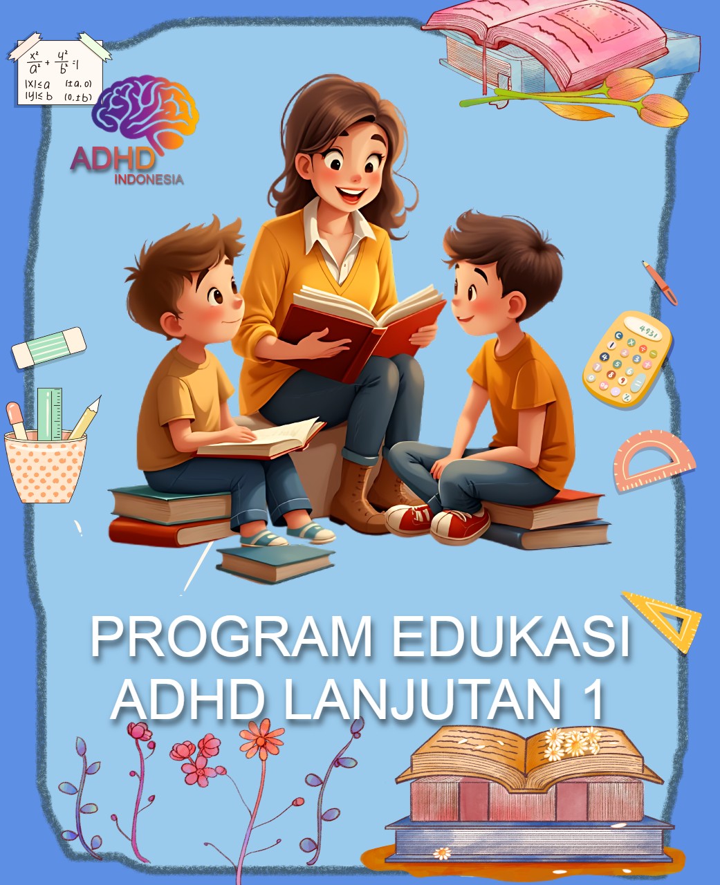 Program ADHD Indonesia Kabupaten Solok Selatan Edukasi Lanjutan Tahap 1 untuk Orang Tua