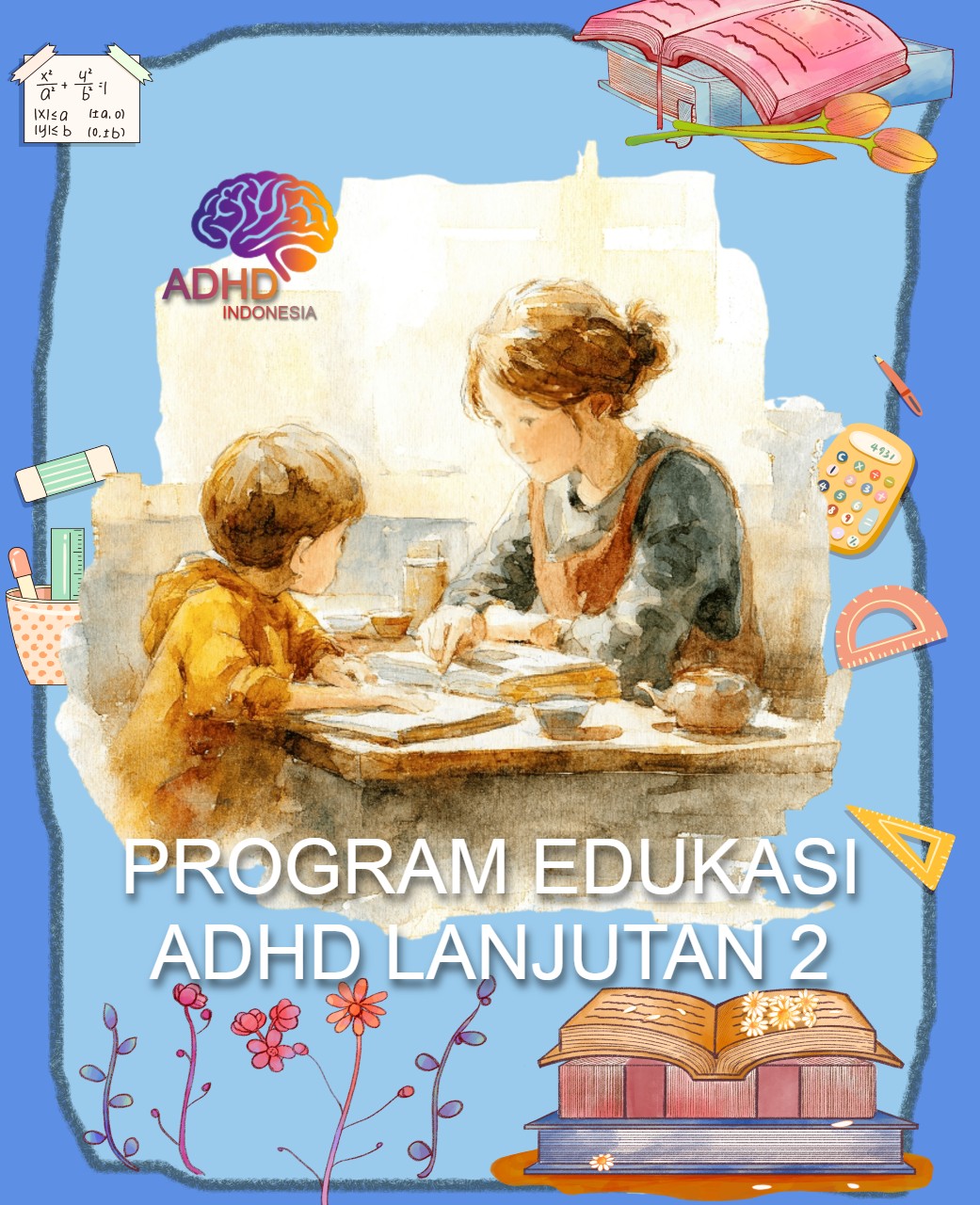 Program ADHD Indonesia Kabupaten Solok Selatan Edukasi Lanjutan Tahap 2 untuk Orang Tua